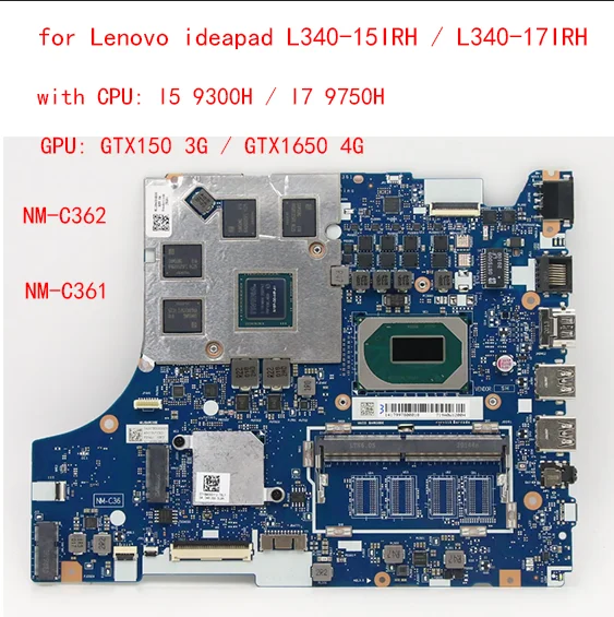 NM-C361/NM-C362 Lenovo ıdeapad L340-15IRH/ L340-17IRH laptop anakart CPU ile I5 9300H / I7 9750H GTX150 3G / GTX1650 4G